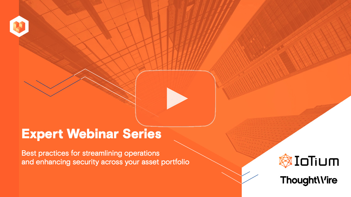 Webinar – Best practices for streamlining Your Operations and Enhancing Your Security Across Building Portfolio